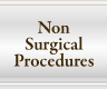 Non Surgical Procedures