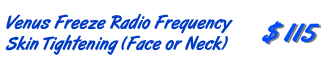 Radio Frequency Skin Tightening (Face or Neck)